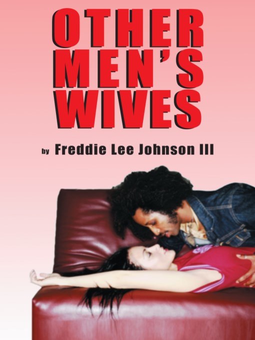 Title details for Other Men's Wives by Freddie Lee Johnson - Available